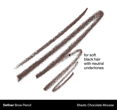 Definer Brow Pencil shade: Chocolate Mousse | for soft black hair with neutral undertones {Chocolate Mousse}